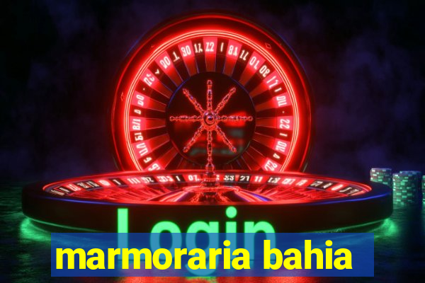 marmoraria bahia